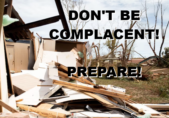 Don't be complacent!  Prepare!